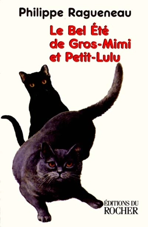 Le bel été de Gros-Mimi et Petit-Lulu - Philippe Ragueneau