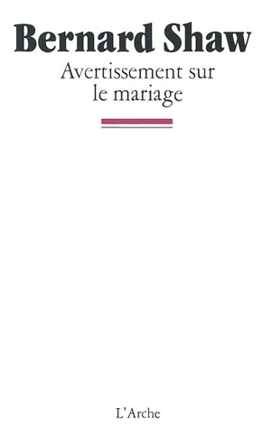 Avertissement sur le mariage - Bernard Shaw