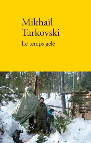 Le temps gelé - Mikhaïl Tarkovski