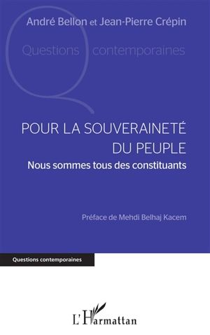 Pour la souveraineté du peuple : nous sommes tous des constituants - André Bellon