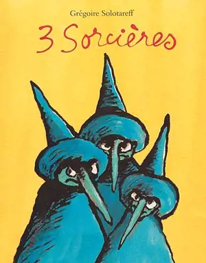 Trois sorcières - Grégoire Lecaye