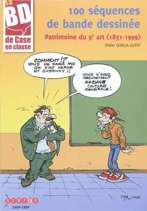 100 séquences de bande dessinée : patrimoine du 9e art (1831-1999) - Didier Quella-Guyot