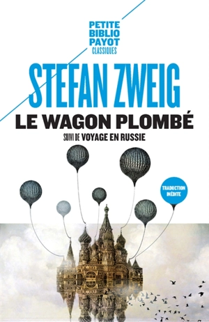 Le wagon plombé. Voyage en Russie. Sur Maxime Gorki - Stefan Zweig