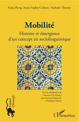 Mobilité : histoire et émergence d'un concept en sociolinguistique - Katja Ploog