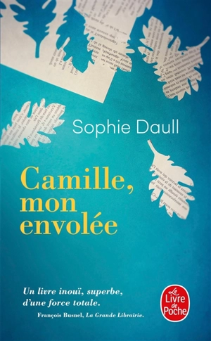 Camille, mon envolée - Sophie Daull