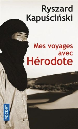 Mes voyages avec Hérodote - Ryszard Kapuscinski