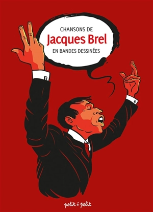 Chansons de Jacques Brel en bandes dessinées - Jacques Brel