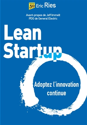 Lean startup : adoptez l'innovation continue - Eric Ries