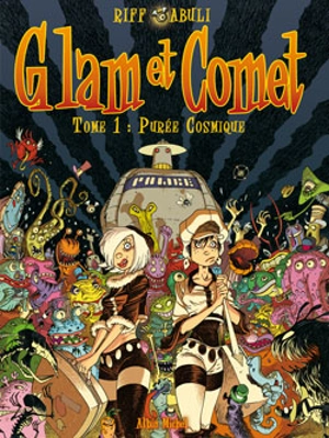 Glam et Comet. Vol. 1. Purée cosmique - Riff Reb's