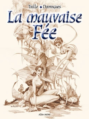 La mauvaise fée - Carlos Trillo