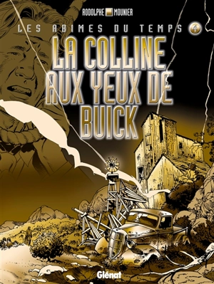 Les abîmes du temps. Vol. 4. La colline aux yeux de Buick - Rodolphe