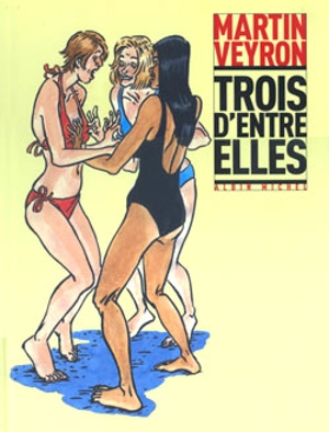 Trois d'entre elles - Martin Veyron