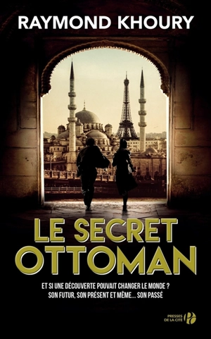 Le secret ottoman - Raymond Khoury