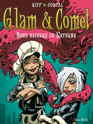 Glam et Comet. Vol. 2. Bons baisers de Saturne - Riff Reb's