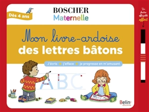 Mon livre-ardoise des lettres bâtons : j'écris, j'efface, je progresse en m'amusant