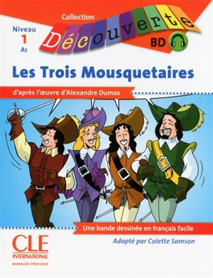 Les trois mousquetaires : niveau 1, A1 : une bande dessinée en français facile - Colette Samson