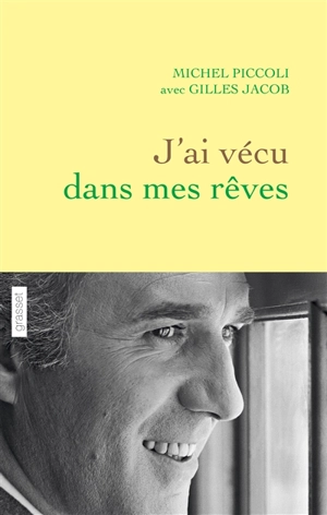 J'ai vécu dans mes rêves - Michel Piccoli