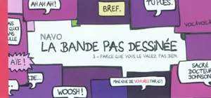 La bande pas dessinée. Vol. 3. Parce que vous ne le valez pas bien - Navo