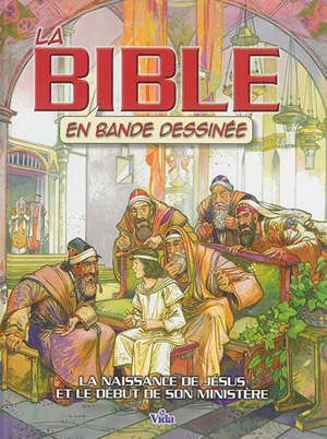 La Bible en bande dessinée. La naissance de Jésus et le début de son ministère - José Pérez Montero