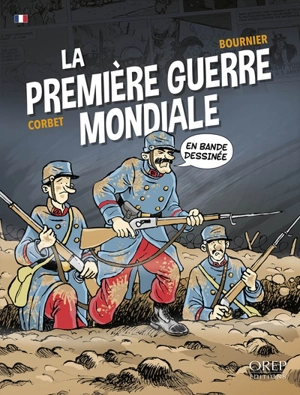 La Première Guerre mondiale : en bande dessinée - Isabelle Bournier