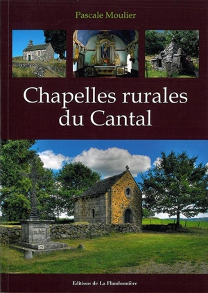 Chapelles rurales du Cantal - Pascale Moulier