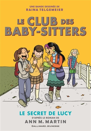 Le Club des baby-sitters : en bande dessinée. Vol. 2. Le secret de Lucy - Raina Telgemeier