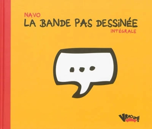 La bande pas dessinée : intégrale - Navo