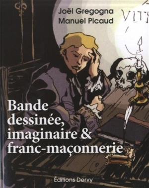 Bande dessinée, imaginaire & franc-maçonnerie - Manuel Picaud