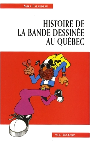 Histoire de la bande dessinée au Québec - Mira Falardeau