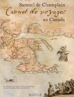 Carnet de voyages au Canada : une bande dessinée du XVIIe siècle - Samuel de Champlain