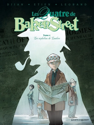 Les quatre de Baker Street. Vol. 4. Les orphelins de Londres - Jean-Blaise Djian