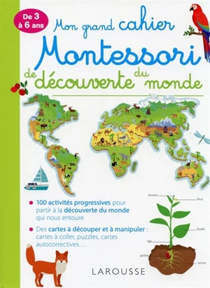Mon grand cahier Montessori de découverte du monde : de 3 à 6 ans