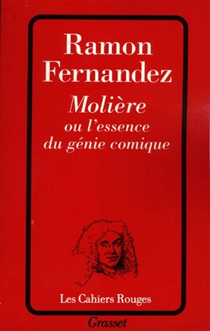 Molière ou L'essence du génie comique - Ramon Fernandez