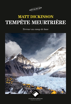 Tempête meurtrière : terreur au camp de base - Matt Dickinson