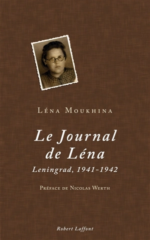 Le journal de Léna : Leningrad, 1941-1942 - Léna Moukhina