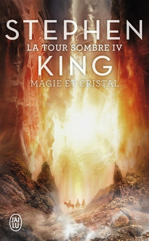 La tour sombre. Vol. 4. Magie et cristal - Stephen King