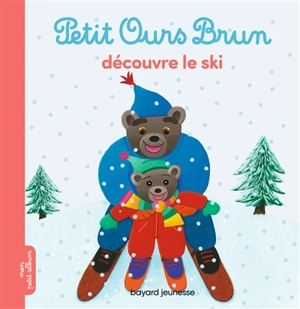 Petit Ours Brun découvre le ski - Marie Aubinais