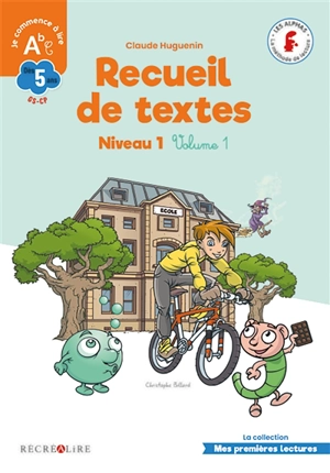 Recueil de textes : niveau 1. Vol. 1 - Claude Huguenin