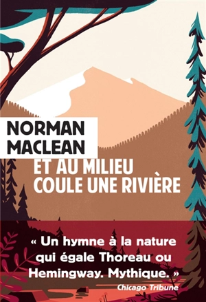 Et au milieu coule une rivière - Norman MacLean
