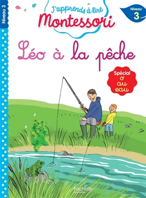 Léo à la pêche : niveau 3 - Charlotte Leroy-Jouenne