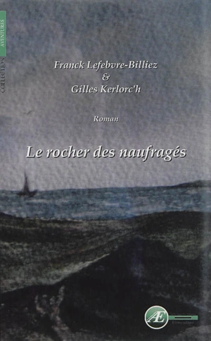 Le rocher des naufragés - Franck Lefebvre-Billiez