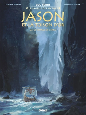 Jason et la Toison d'or. Vol. 2. Le voyage de l'Argo - Clotilde Bruneau