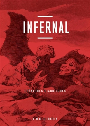 Infernal : créatures diaboliques - Valérie Sueur-Hermel