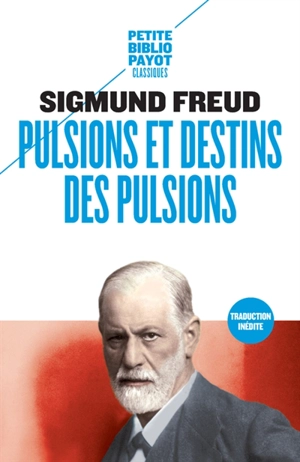 Pulsions et destins des pulsions - Sigmund Freud