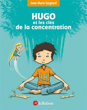 Hugo et les clefs de la concentration - Anne-Marie Gaignard