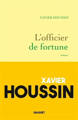 L'officier de fortune - Xavier Houssin