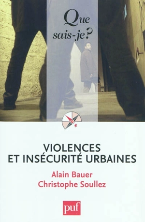 Violences et insécurité urbaines - Alain Bauer