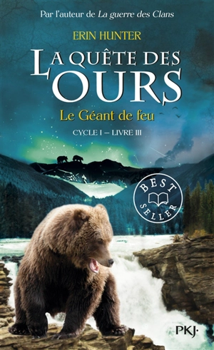 La quête des ours : cycle 1. Vol. 3. Le géant de feu - Erin Hunter
