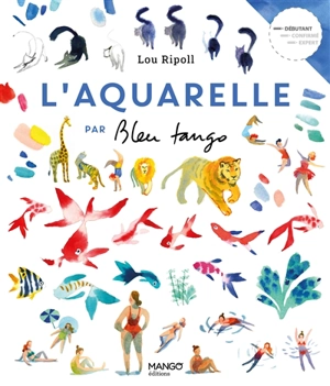L'aquarelle par Bleu tango - Lou Ripoll