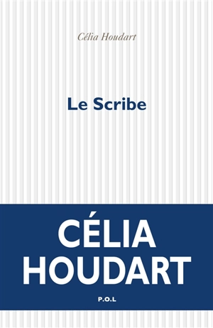 Le scribe - Célia Houdart